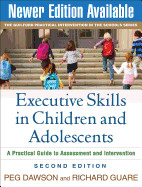 Executive Skills in Children and Adolescents: A Practical Guide to Assessment and Intervention