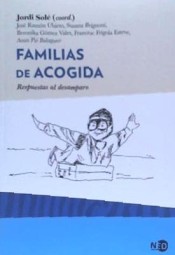 FAMILIAS DE ACOGIDA . Respuestas al desamparo de Nuevos Emprendimientos Editoriales