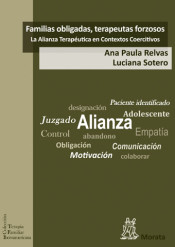 Familias Obligadas, terapeutas forzosos: la Alianza Terapéutica en Contextos Coercitivos de Ediciones Morata, S.L.