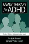 Family Therapy for ADHD: Treating Children, Adolescents, and Adults de GUILFORD PUBN