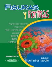 Figuras y Formas: programa para el desarrollo de la percepción visual y el aprestamiento preescolar: corporal, objetal y gráfico. Nivel intermedio de Editorial Médica Panamericana