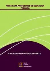 Física para profesores de educación primaria de Grupo Editorial Universitario