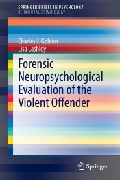 Forensic Neuropsychological Evaluation of the Violent Offender de Springer