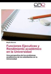 Funciones Ejecutivas y Rendimiento académico en la Universidad