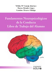 Fundamentos neuropsicológicos de la conducta.: Libro de trabajo del alumno de Servicio de Publicaciones de la Universidad de Oviedo 