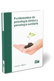 Fundamentos de psicología clínica y psicología sanitaria