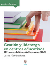 Gestión y liderazgo de centros educativos: el Proyecto de Dirección Estratégica (PDE)