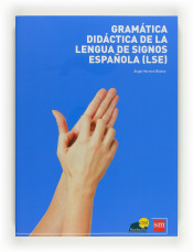 Gramatica didáctica de lengua de signos española (LSE) de Ediciones SM