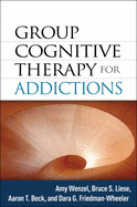 Group Cognitive Therapy for Addictions de GUILFORD PUBN