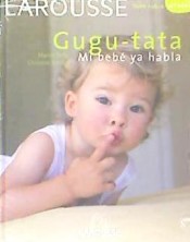 Gugu Tata Mi bebé ya habla