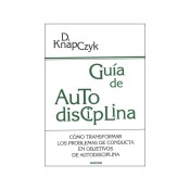 Guía de autodisciplina: cómo transformar los problemas de conducta en objetivos de autodisciplina de Narcea, S.A. de Ediciones