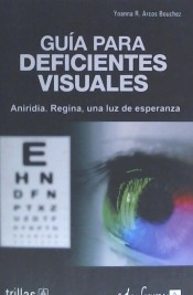 Guía para deficientes visuales. : Aniridia. Regina, una luz de esperanza