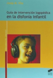 Guía de intervención logopédica en la disfonía infantil