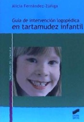 Guía de intervención logopédica en tartamudez infantil de Editorial Síntesis, S.A.