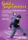 Guía de juegos motrices : una alternativa para el Young Athletes Program de Special Olympics de Editorial INDE, S.A.