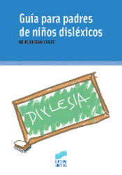 Guía para padres de niños disléxicos de Editorial Síntesis, S.A.