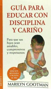 GUÍA PARA EDUCAR CON DISCIPLINA Y CARIÑO