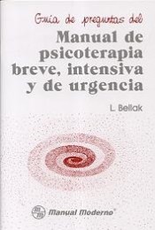 Guia de Preguntas del Manual de Psicoterapia Breve, Intensiva y de Urgencia.