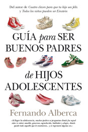 Guía para ser buenos padres de hijos adolescentes de Ediciones El Toro Mítico, S.L.