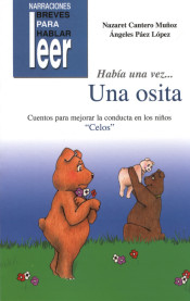 Había una vez... Una osita. Cuentos para ayudar a mejorar la conducta en los niños. de Ciencias de la Educación Preescolar y Especial