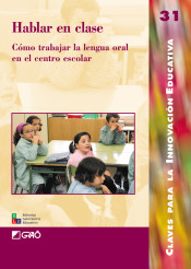 Hablar en clase: cómo trabajar la lengua oral en el centro escolar