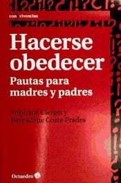 Hacerse obedecer: pautas para madres y padres