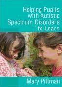 Helping Pupils with Autistic Spectrum Disorders to Learn de Sage Publications Ltd.