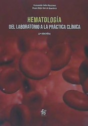 HEMATOLOGÍA: Del laboratorio a la práctica clínica-2 Edición