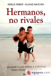 Hermanos, no rivales