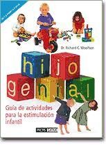 Hijo genial: guía de actividades para la estimulación infantil