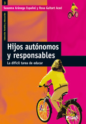 Hijos autónomos y responsables: la díficil tarea de educar