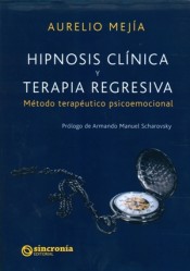 Hipnosis clínica y terapia regresiva de Sincronía Editorial.