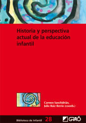 Historia y perspectiva actual de la educación infantil de Editorial Graó