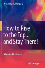 How to Rise to the Top...and Stay There!