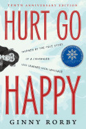 Hurt Go Happy de TOR BOOKS % ST MARTINS PR INC