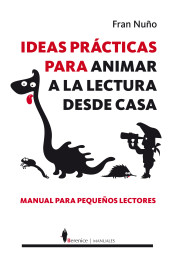 Ideas prácticas para animar a la lectura desde casa: manual para pequeños lectores de Editorial Berenice