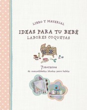 Ideas para tu bebé. Labores coquetas de Parragón