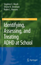 Identifying, Assessing, and Treating ADHD at School