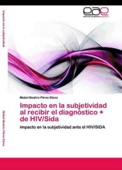 Impacto en la subjetividad al recibir el diagnóstico + de HIV/Sida de EAE