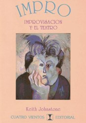 Impro : improvisación y el teatro de Editorial Cuatro Vientos