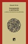 Incorporación o asimilación.<br> La escuela como espacio de inclusión social