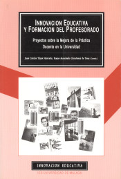 Innovación educativa y formación del profesorado: Proyectos sobre la mejora de la práctica docente en la Universidad