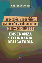 Inspección, supervisión, evaluación y calidad en un centro educativo de Enseñanza Secundaria Obligatoria de Ediciones Díaz de Santos, S.A.