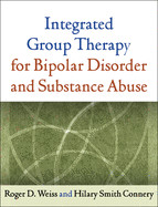 Integrated Group Therapy for Bipolar Disorder and Substance Abuse