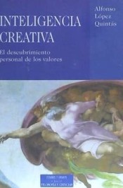 Inteligencia creativa. El descubrimiento personal de los valores