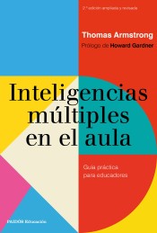 Inteligencias múltiples en el aula: Guía práctica para educadores de Ediciones Paidós