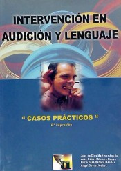 Intervención en audición y lenguaje: casos prácticos de Instituto de Orientación Psicológica Asociados, S.L.