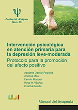 Intervención psicológica en atención primaria para la depresión leve-moderada. Protocolo para la promoción del afecto positivo. Manual del terapeuta de Universitat Jaume I. Servei de Comuniació i Publicacions