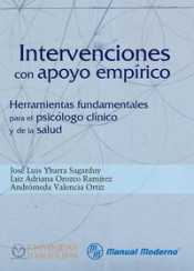 Intervenciones con apoyo empirico. Herramientas para el psicologo clinico y de la salud de Manual Moderno Editorial