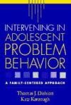 Intervening in Adolescent Problem Behavior: A Family-Centered Approach de Guilford Press